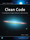 Clean Code: A Handbook of Agile Software Craftsmanship by Robert C. Martin