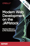 Modern Web Development on the JAMstack by Mathias Biilmann and Phil Hawksworth